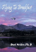 Flying to Breakfast: A New World on the Horizon 1664151087 Book Cover