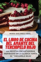 El Libro de Cocina del Amante del Terciopelo Rojo 1835003532 Book Cover