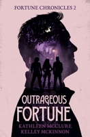 Outrageous Fortune: An Errant Enterprise 0996910247 Book Cover