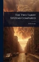 The Two Tariff Systems Compared 1024825167 Book Cover