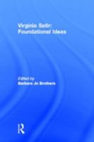 Virginia Satir: Foundational Ideas 1560241047 Book Cover