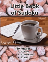 Little Book of Sudoku: 160 Puzzles for a quick finish - Large Print Brain Teasers B088T18H2K Book Cover