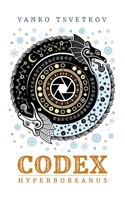 Codex Hyperboreanus (Lilac Fever) 8409091550 Book Cover