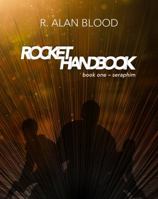 Rocket Handbook: Part One - Seraphim 0990772411 Book Cover
