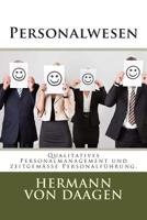 Personalwesen: Qualitatives Personalmanagement und zeitgemäße Personalführung. 1499762348 Book Cover