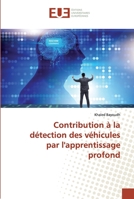 Contribution à la détection des véhicules par l'apprentissage profond 6138471725 Book Cover