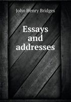 Essays and Addresses 0469964383 Book Cover