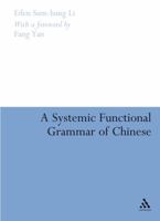 A Systemic Functional Grammar of Chinese 0826491049 Book Cover