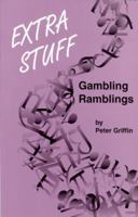 Extra Stuff: Gambling Ramblings 0929712005 Book Cover