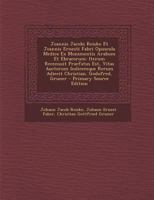 Joannis Jacobi Reiske Et Joannis Ernesti Fabri Opuscula Medica Ex Monimentis Arabum Et Ebraeorum: Iterum Recensuit Praefatus Est, Vitas Auctorum Indicemque Rerum Adjecit Christian. Godofred. Gruner (C 1104773236 Book Cover