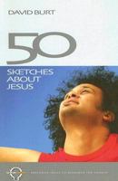 50 Sketches About Jesus: Explosive Ideas to Resource the Church 0854768149 Book Cover