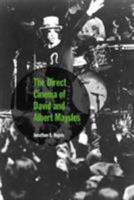 The Direct Cinema of David and  Albert Maysles 0809326434 Book Cover