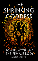 The Shrinking Goddess 1908906596 Book Cover