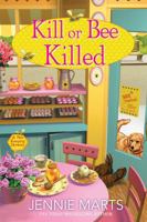 Kill or Bee Killed 1639106588 Book Cover