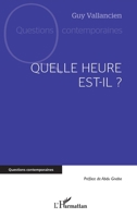 Quelle heure est-il ? (Questions Contemporaines) (French Edition) 2336547899 Book Cover