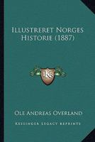 Illustreret Norges Historie (1887) 1120515084 Book Cover