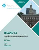 HiCoNS 13 Proceedings of the 2nd International Conference on High Confidence Networked Systems 1450319610 Book Cover