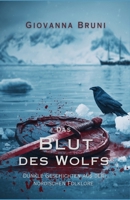 Das Blut des Wolfs: Dunkle Geschichten aus der nordischen Folklore (Unheimliche Geschichten aus aller Welt) (German Edition) B0G6SRMR2X Book Cover