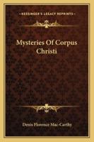 Mysteries of Corpus Christi 1163108103 Book Cover