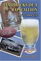Flashbacks of a Rapscallion: A So-Called Life 1413732453 Book Cover