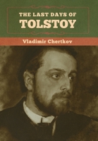 The Last Days of Tolstoy 1647991935 Book Cover