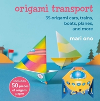 Transportagami: 35 origami cars, trains, boats, planes, and more 1800654227 Book Cover