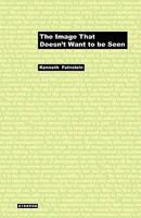 The Image That Doesn't Want to Be Seen 0982706723 Book Cover