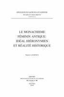Le Monachisme Feminin Antique: Ideal Hieronymien Et Realite Historique 9042922974 Book Cover