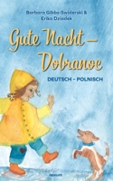 Gute Nacht - Dobranoc: Deutsch - Polnisch (German Edition) 371160059X Book Cover