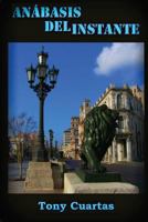 Anábasis del instante: Penetración de los símbolos semejantes (Spanish Edition) 149479473X Book Cover