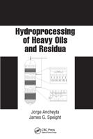 Hydroprocessing of Heavy Oils and Residua (Chemical Industries) 0367577690 Book Cover