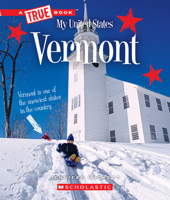 Vermont (True Book My United States) 0531250962 Book Cover