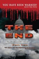 THE END The Book: Part Two: You Have Been Warned 0692895248 Book Cover