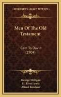 Men Of The Old Testament: Cain To David 1165486547 Book Cover