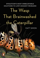 The Wasp That Brainwashed The Caterpillar 014312868X Book Cover