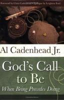 God's Call to Be: When Being Precedes Doing 1573124508 Book Cover