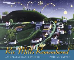Rix Mills Remembered: An Appalachian Boyhood 0873387538 Book Cover
