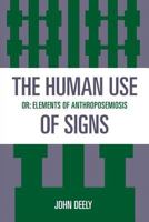 The Human Use of Signs 0847678040 Book Cover