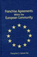 Franchise Agreements Within the European Community 157105006X Book Cover