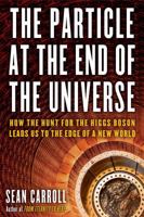 A Partícula no Fim do Universo: Como a caça ao bosão de Higgs nos levou ao limiar de um mundo novo 0142180300 Book Cover