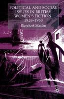 Political and Social Issues in British Women S Fiction, 1928 1968 1349406244 Book Cover