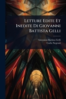 Letture Edite Et Inedite Di Giovanni Battista Gelli (Italian Edition) 1024898016 Book Cover