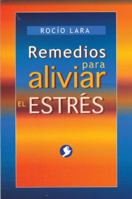 Remedios Para Aliviar El Estres 9688600490 Book Cover