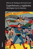 Superhéroes y vigilantes: ideologías tras la máscara 8496875687 Book Cover