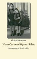 Wenn Oma und Opa erzählen: Erinnerungen an die 50er, 60er Jahre 3752885211 Book Cover