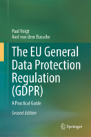 The EU General Data Protection Regulation (GDPR): A Practical Guide 3031623274 Book Cover