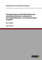 Die Bezeichnung und Rechtsstellung des rechtlichen Betreuers im deutschen Vormundschaftsrecht - Ein internationaler Vergleich: 3638854906 Book Cover