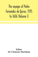 The voyages of Pedro Fernandez de Quiros, 1595 to 1606 1508623570 Book Cover