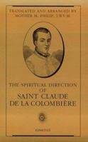 The Spiritual Direction of Saint Claude De LA Colombiere 0898706823 Book Cover