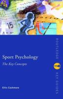 Sport Psychology: The Key Concepts (Routledge Key Guides) 0415438667 Book Cover